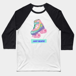 Just Skate Roller Skate Quad Skate Classic 90s 80s Retro Bright Pastel Artwork Baseball T-Shirt